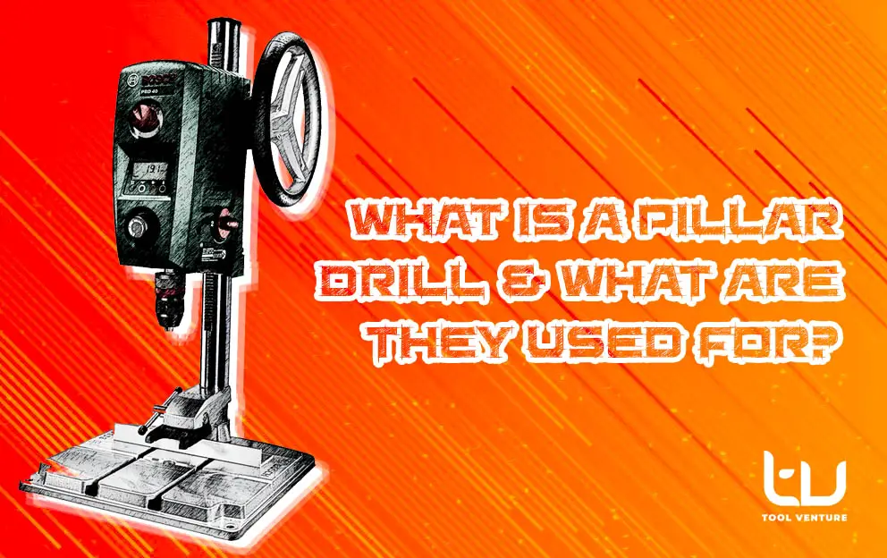 What Is A Pillar Drill